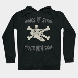 Bones of Steel, Skate with Zeal! Skate Hoodie